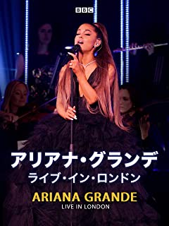 アリアナ・グランデ　ライブ・イン・ロンドン